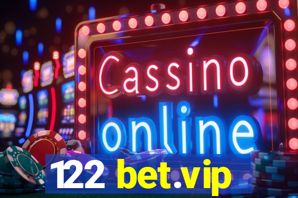 122 bet.vip